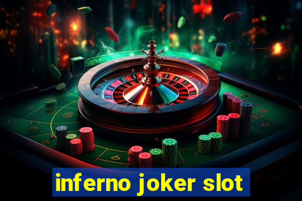 inferno joker slot