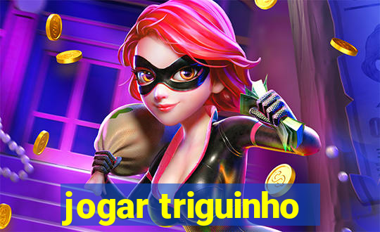 jogar triguinho