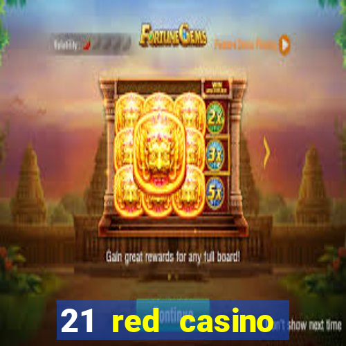 21 red casino bonus code