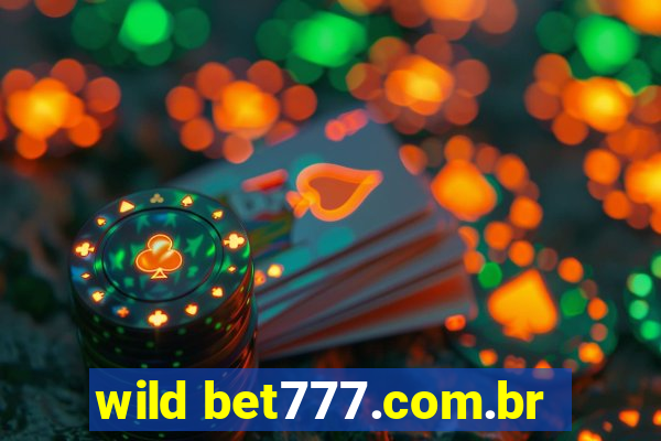 wild bet777.com.br