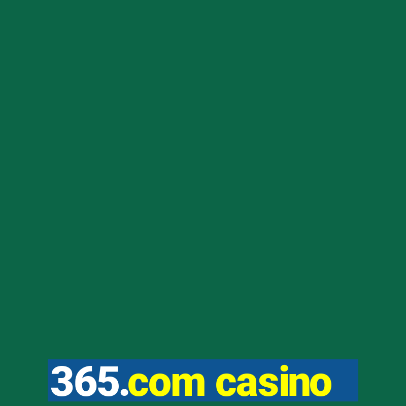 365.com casino