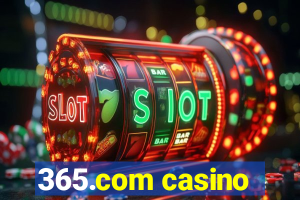 365.com casino