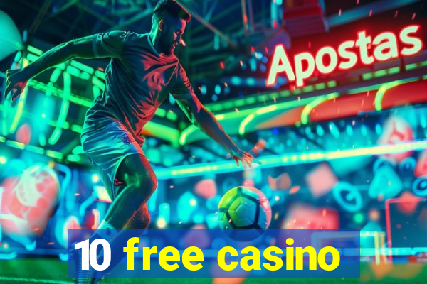 10 free casino