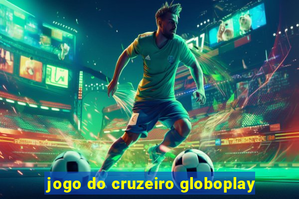 jogo do cruzeiro globoplay