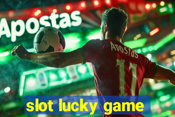 slot lucky game