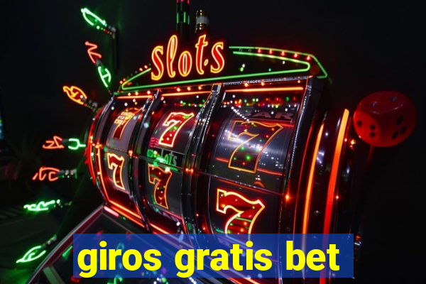 giros gratis bet