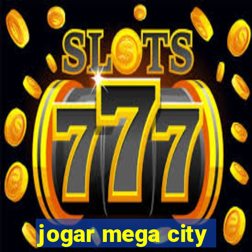 jogar mega city