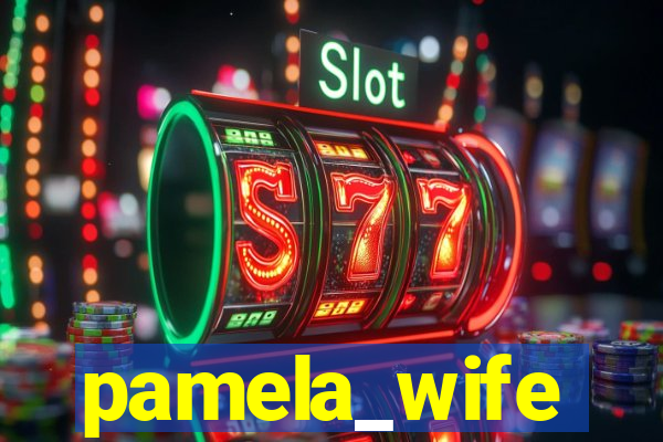 pamela_wife