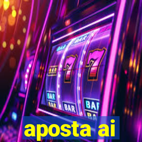 aposta ai