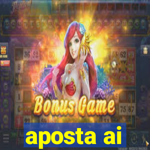 aposta ai