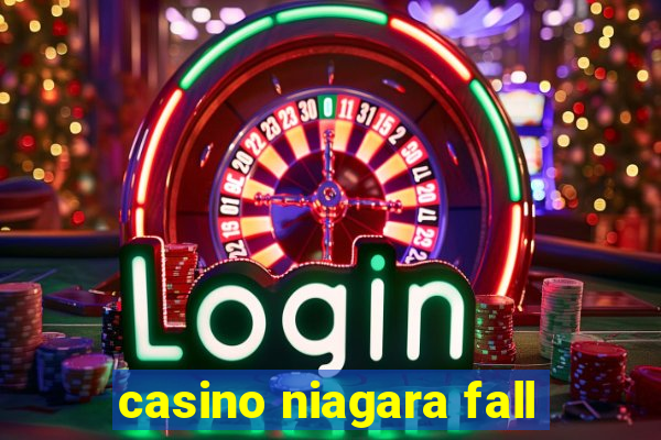 casino niagara fall