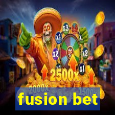 fusion bet