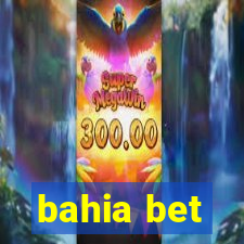 bahia bet