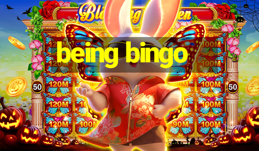 being bingo