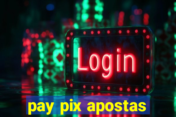 pay pix apostas