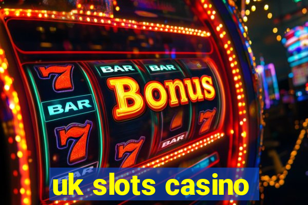 uk slots casino