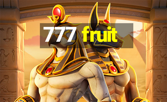 777 fruit