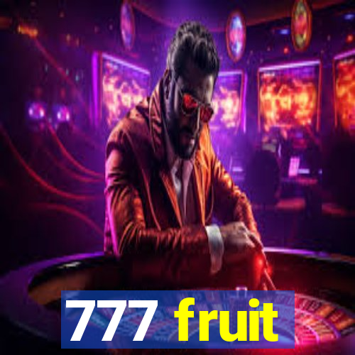 777 fruit