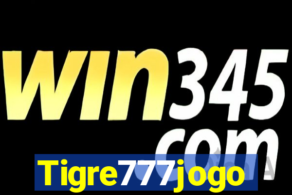 Tigre777jogo