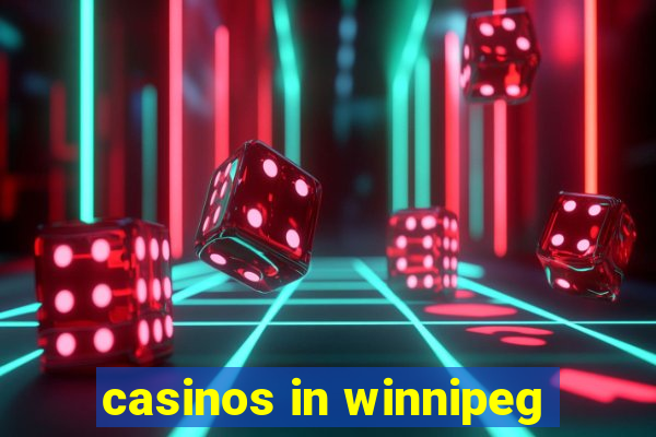 casinos in winnipeg