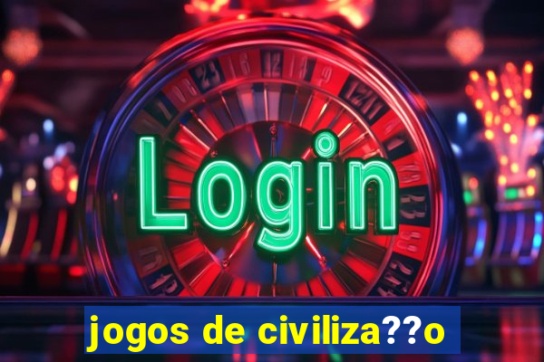 jogos de civiliza??o