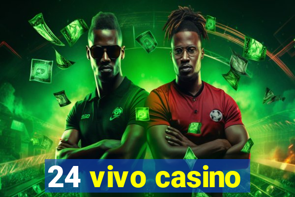 24 vivo casino