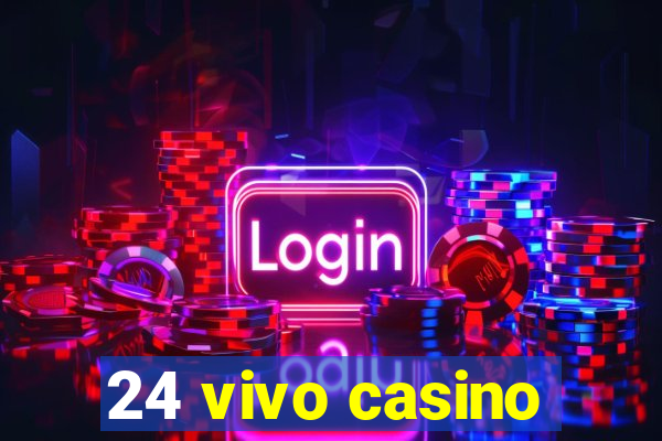 24 vivo casino