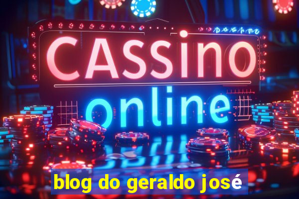 blog do geraldo josé