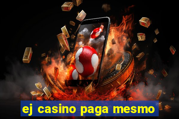 ej casino paga mesmo