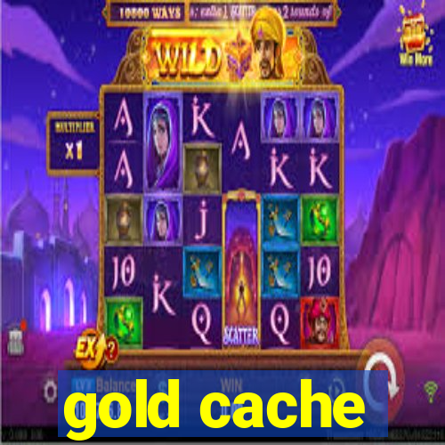 gold cache