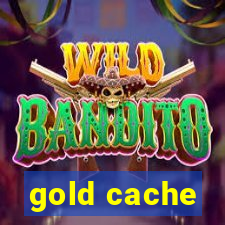 gold cache