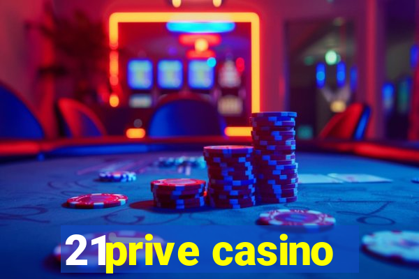 21prive casino