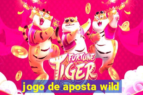 jogo de aposta wild