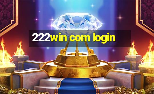 222win com login