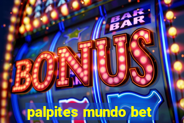 palpites mundo bet