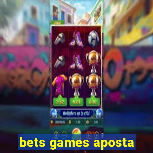 bets games aposta