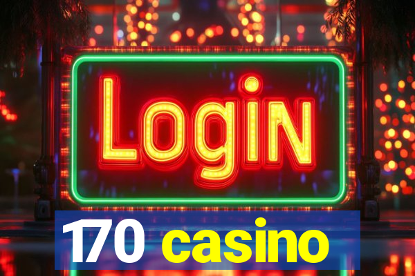 170 casino