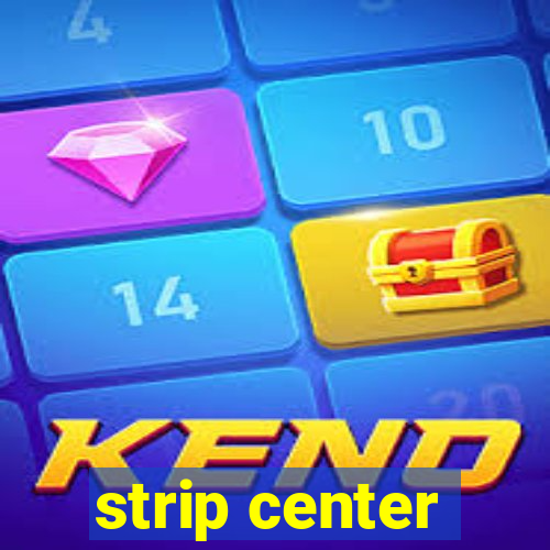 strip center