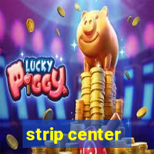 strip center