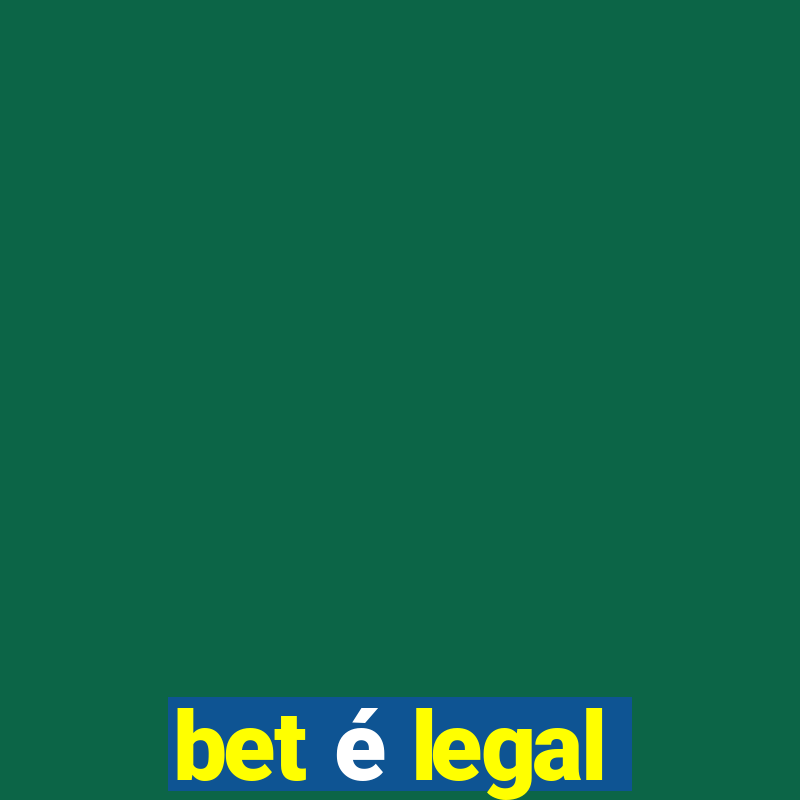 bet é legal