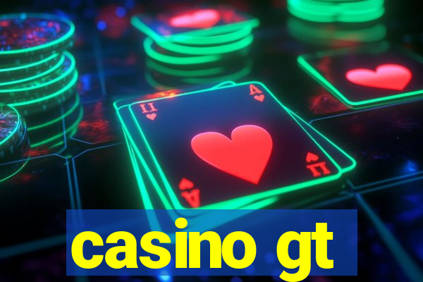 casino gt