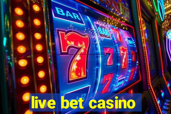 live bet casino