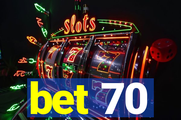 bet 70