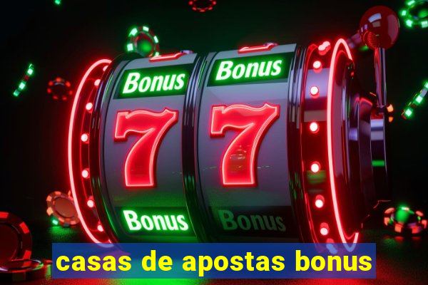 casas de apostas bonus