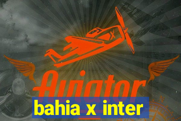 bahia x inter