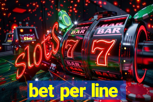 bet per line