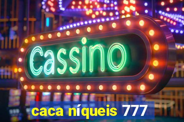 caca níqueis 777