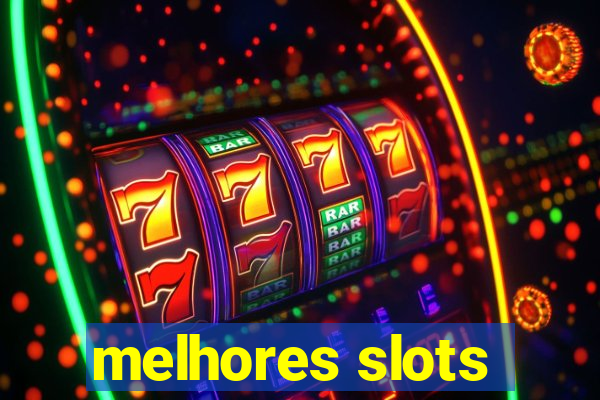 melhores slots