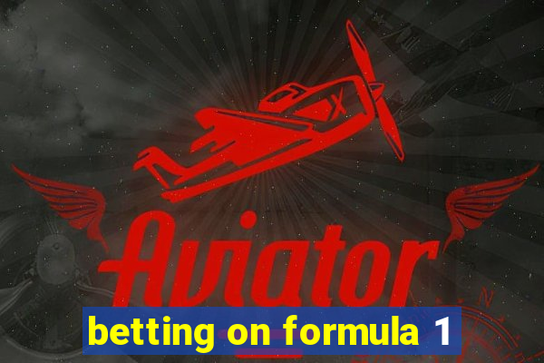 betting on formula 1