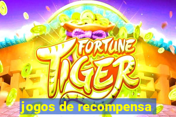 jogos de recompensa